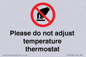Please do not adjust temperature thermostat